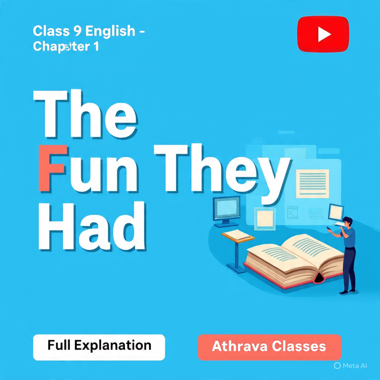 Class 9 English Chapter 1 Explanation | The Fun They Had Class 9